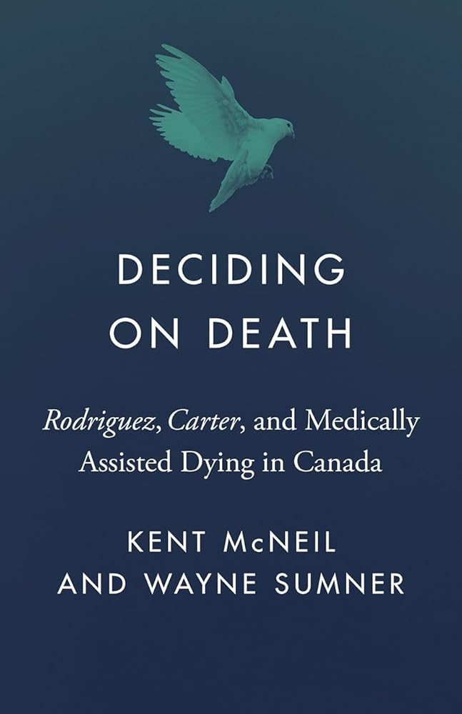 Deciding on Death: Rodriguez, Carter, and Medically Assisted Dying in Canada (Landmark Cases in Canadian Law) cover image