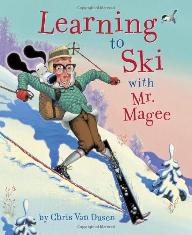 Learning to Ski with Mr. Magee: (Read Aloud Books, Series Books for Kids, Books for Early Readers) cover image