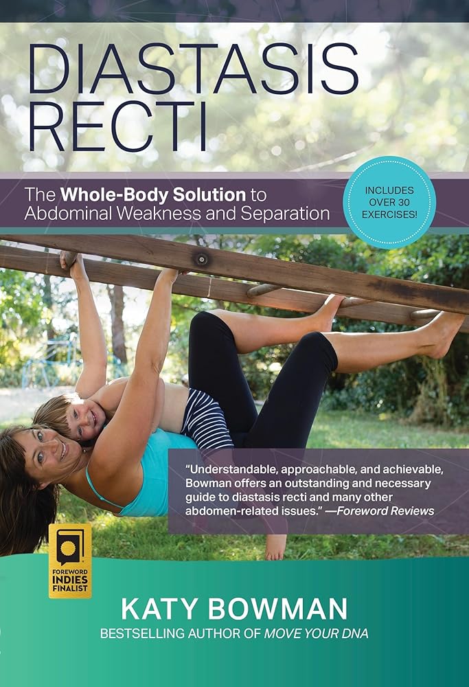 Diastasis Recti: The Whole-Body Solution to Abdominal Weakness and Separation cover image