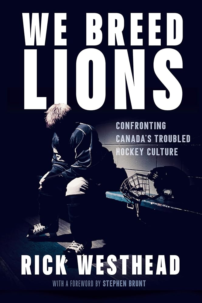 We Breed Lions: Confronting Canada's Troubled Hockey Culture cover image