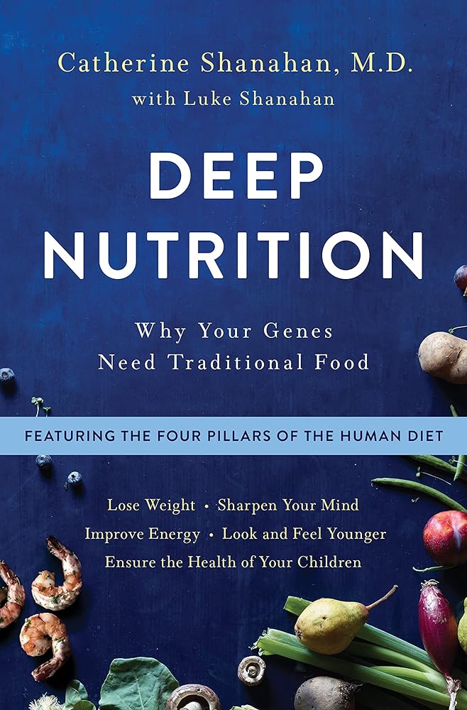 Deep Nutrition: Why Your Genes Need Traditional Food cover image