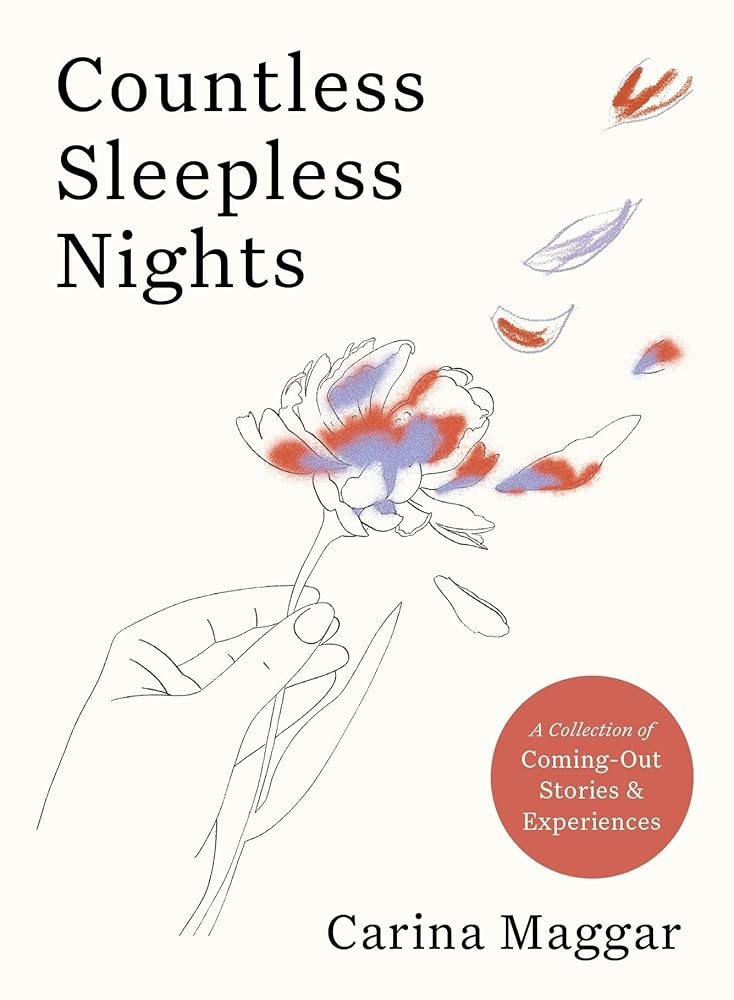 Countless Sleepless Nights: A collection of coming-out stories and experiences cover image
