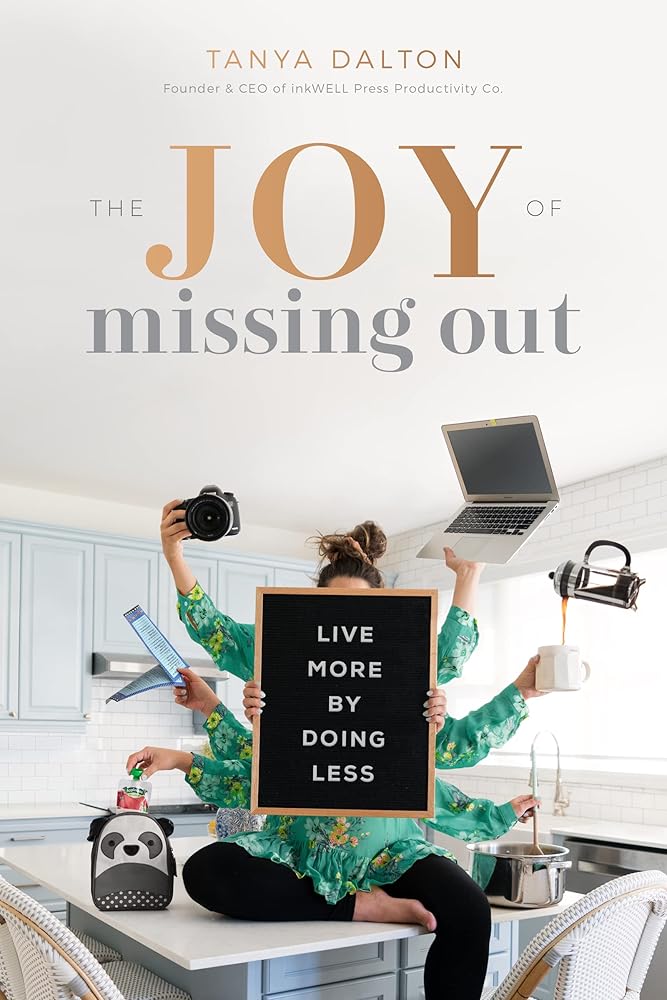 The Joy of Missing Out: Live More by Doing Less cover image