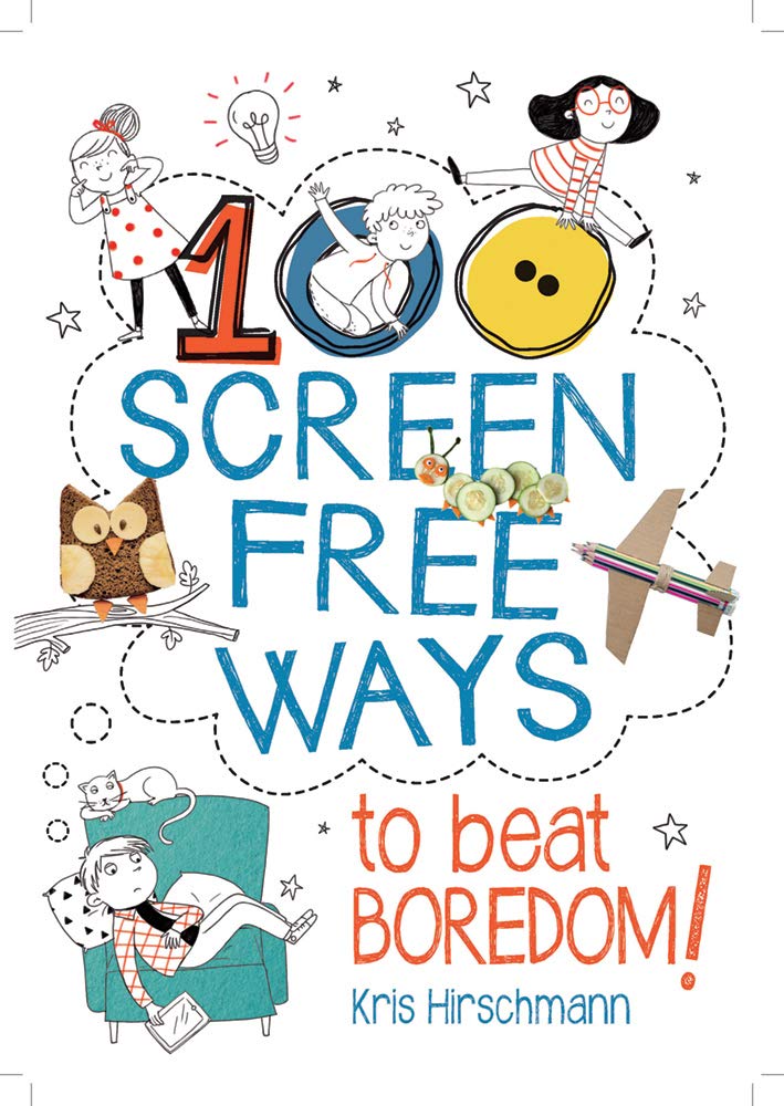 100 Screen Free Ways to Beat Boredom! cover image