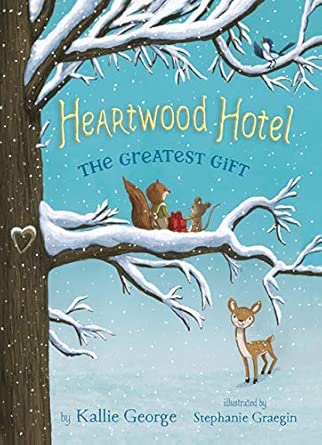 Heartwood Hotel Book 2: The Greatest Gift cover image