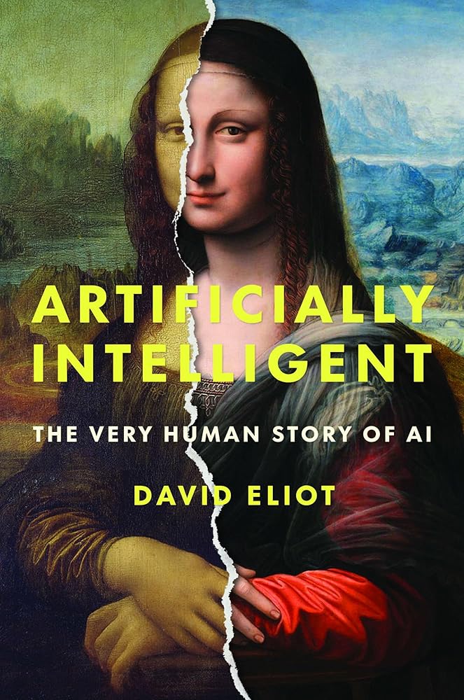 Artificially Intelligent: The Very Human Story of AI cover image