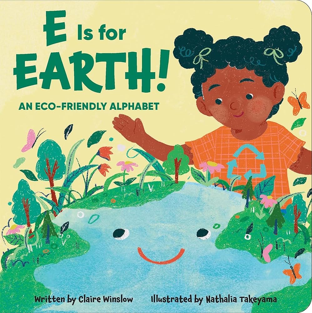 E is for Earth! An Eco-Friendly Alphabet cover image