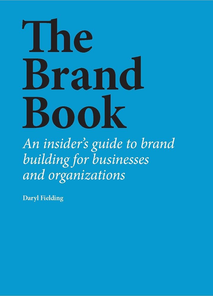 The Brand Book: An insider’s guide to brand building for businesses and organizations cover image