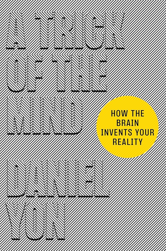 A Trick of the Mind: How the Brain Invents Your Reality cover image