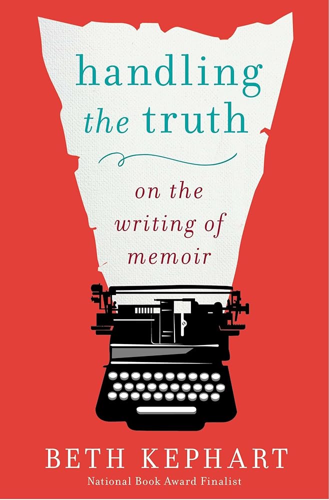 Handling the Truth: On the Writing of Memoir cover image