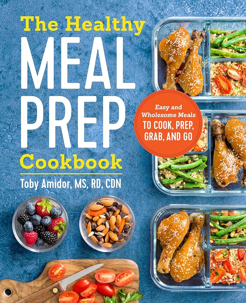 The Healthy Meal Prep Cookbook: Easy and Wholesome Meals to Cook, Prep, Grab, and Go cover image