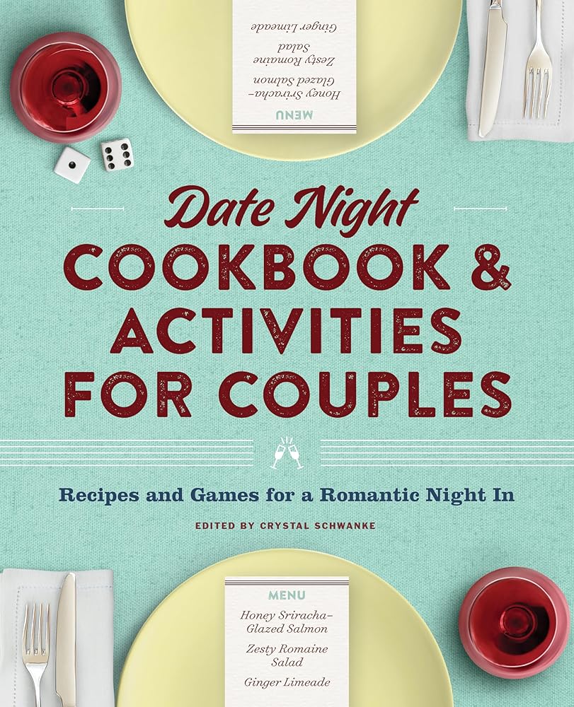 Date Night Cookbook and Activities for Couples: Recipes and Games for a Romantic Night In cover image