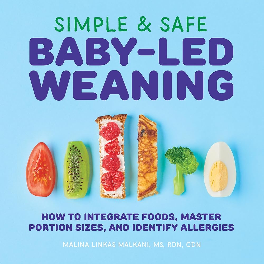 Simple & Safe Baby-Led Weaning: How to Integrate Foods, Master Portion Sizes, and Identify Allergies cover image