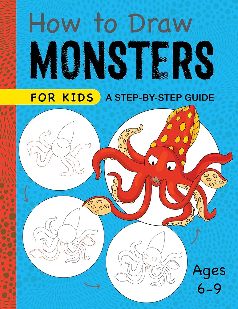 How to Draw Monsters for Kids: A Step-by-Step Guide (Drawing for Kids Ages 6 to 9) cover image