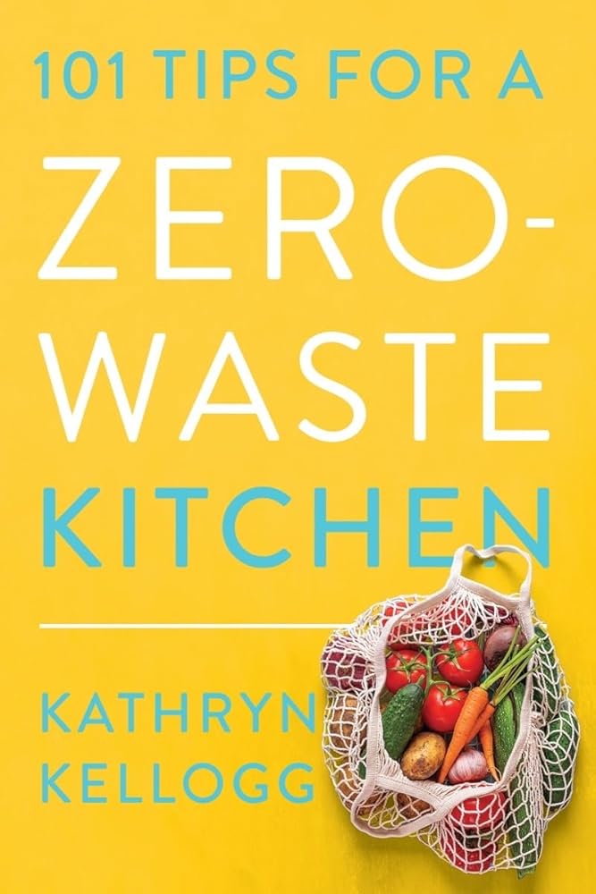 101 Tips for a Zero-Waste Kitchen cover image