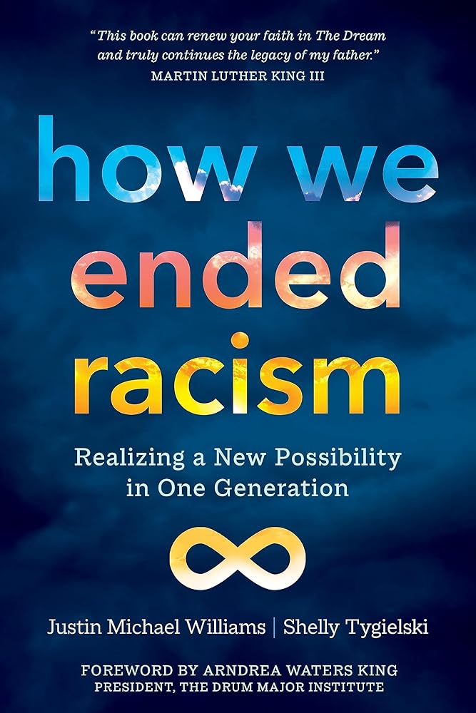 How We Ended Racism: Realizing a New Possibility in One Generation cover image