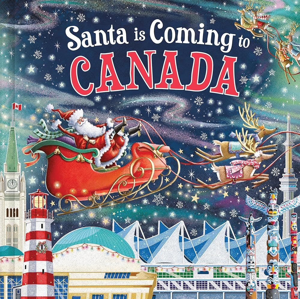 Santa Is Coming to Canada: A Christmas Adventure Tale and Fun Stocking Stuffer for Boys and Girls 3-7 cover image