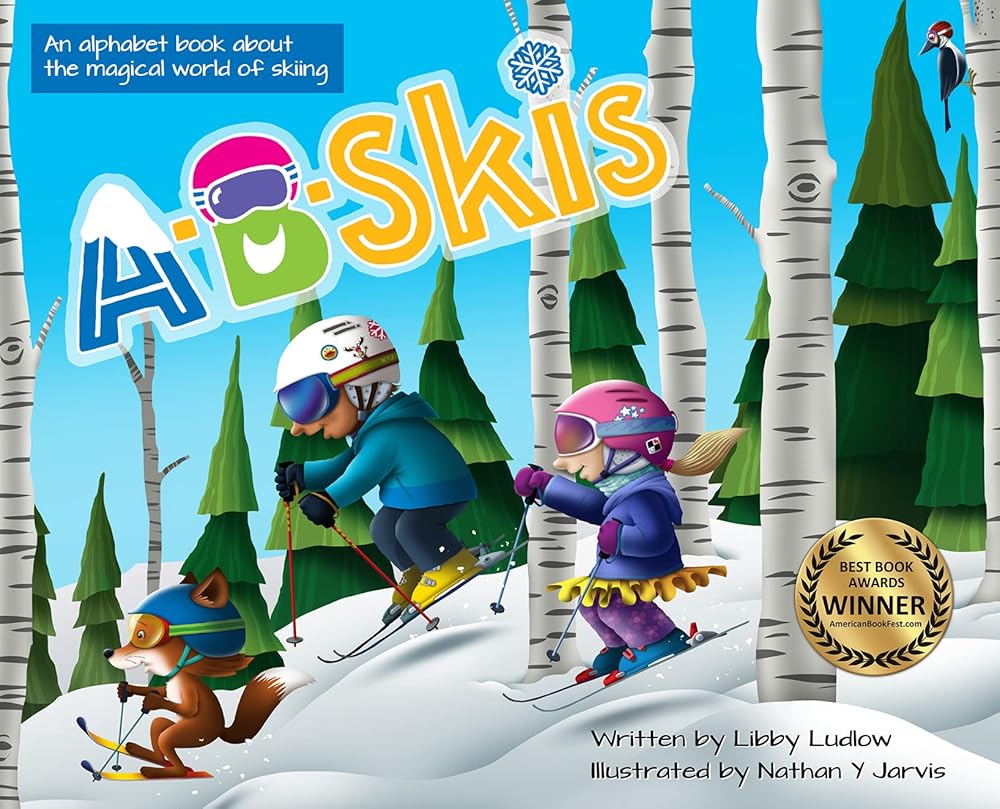 A-B-Skis: An Alphabet Book About the Magical World of Skiing cover image