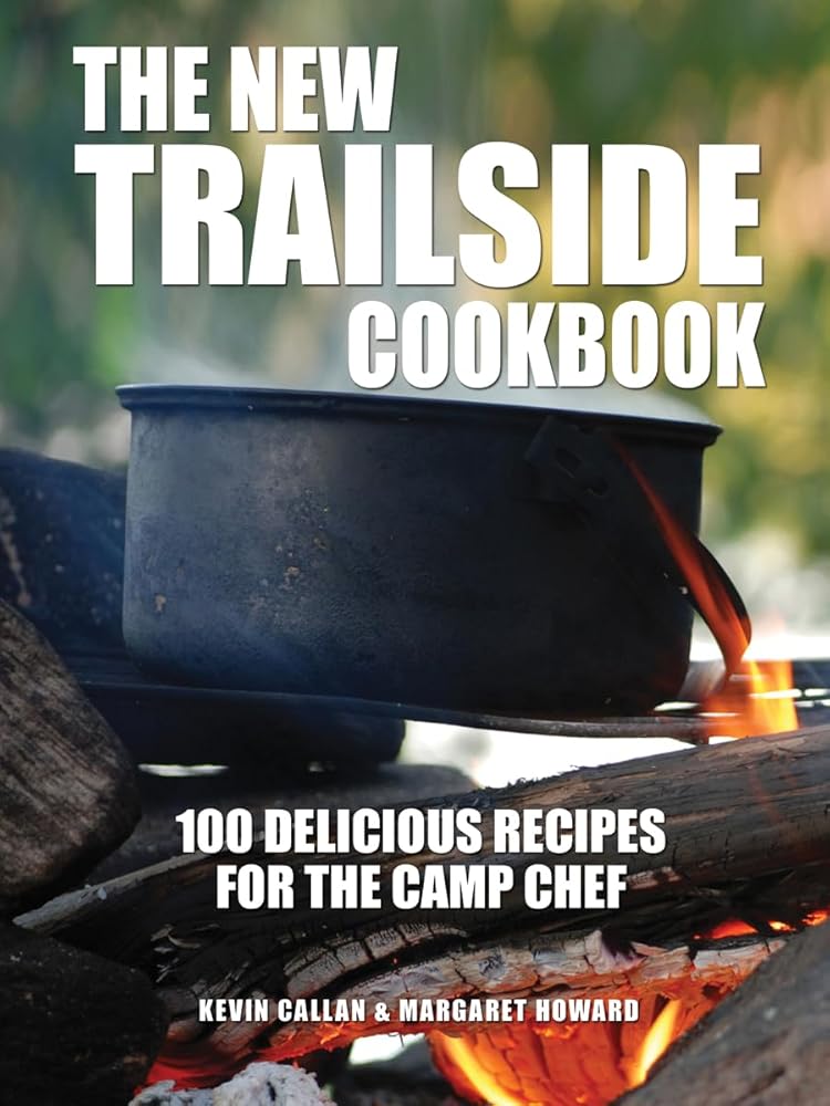 New Trailside Cookbook: 100 Delicious Recipes for the Camp Chef cover image