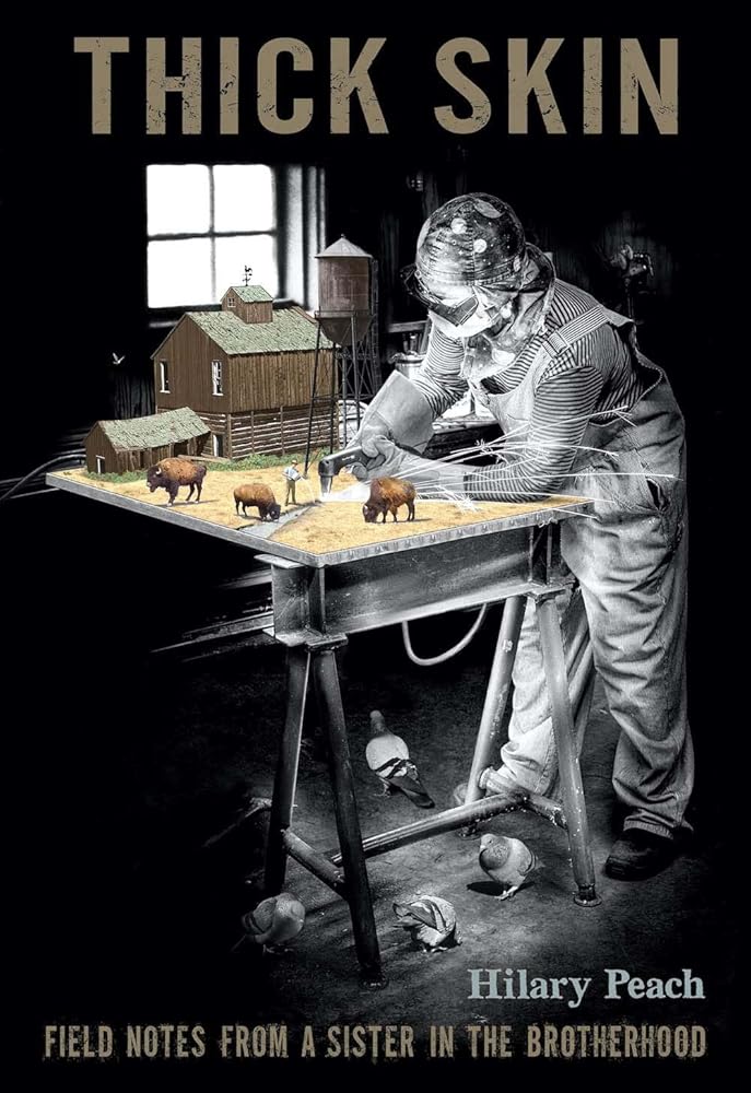 Thick Skin: Field Notes From A Sister In The Brotherhood cover image