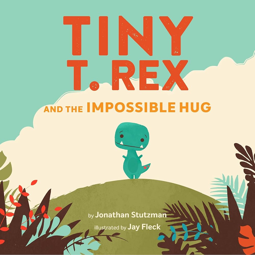 Tiny T. Rex and the Impossible Hug cover image
