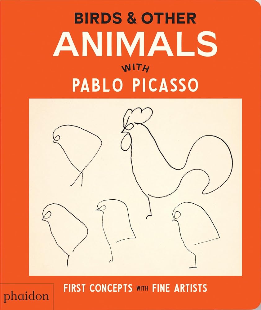 Birds & Other Animals: with Pablo Picasso (First Concepts with Fine Artists) cover image