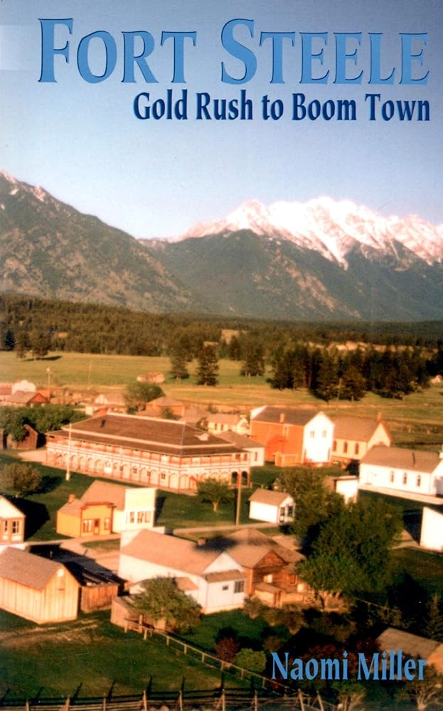Fort Steele: Gold Rush to Boom Town cover image