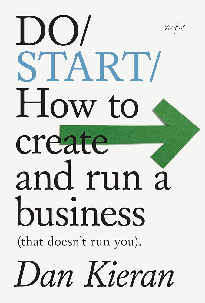 Do Start: How to create and run a business (that doesn't run you) (Do Books, 35) cover image