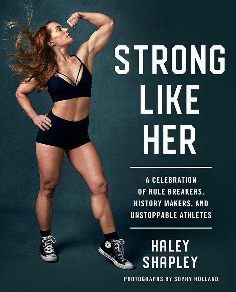 Strong Like Her: A Celebration of Rule Breakers, History Makers, and Unstoppable Athletes cover image