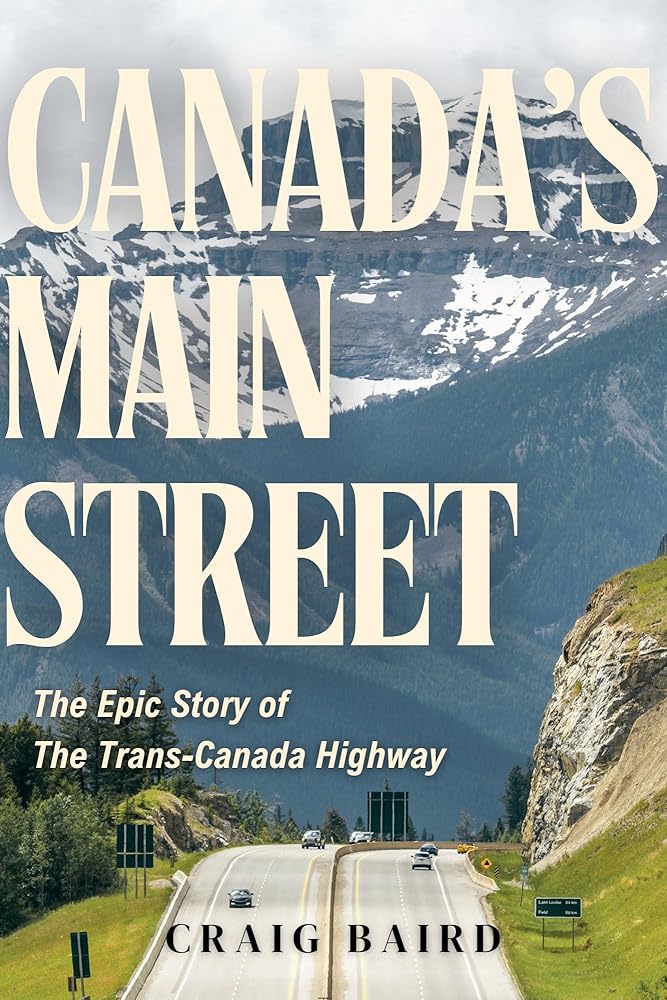 Canada's Main Street: The Epic Story of The Trans-Canada Highway cover image