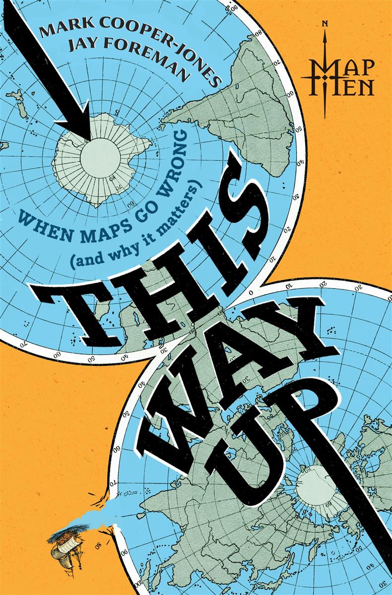 This Way Up When Maps Go Wrong (and Why It Matters)