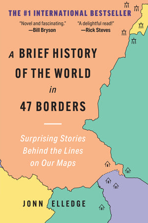 A Brief History of the World in 47 Borders