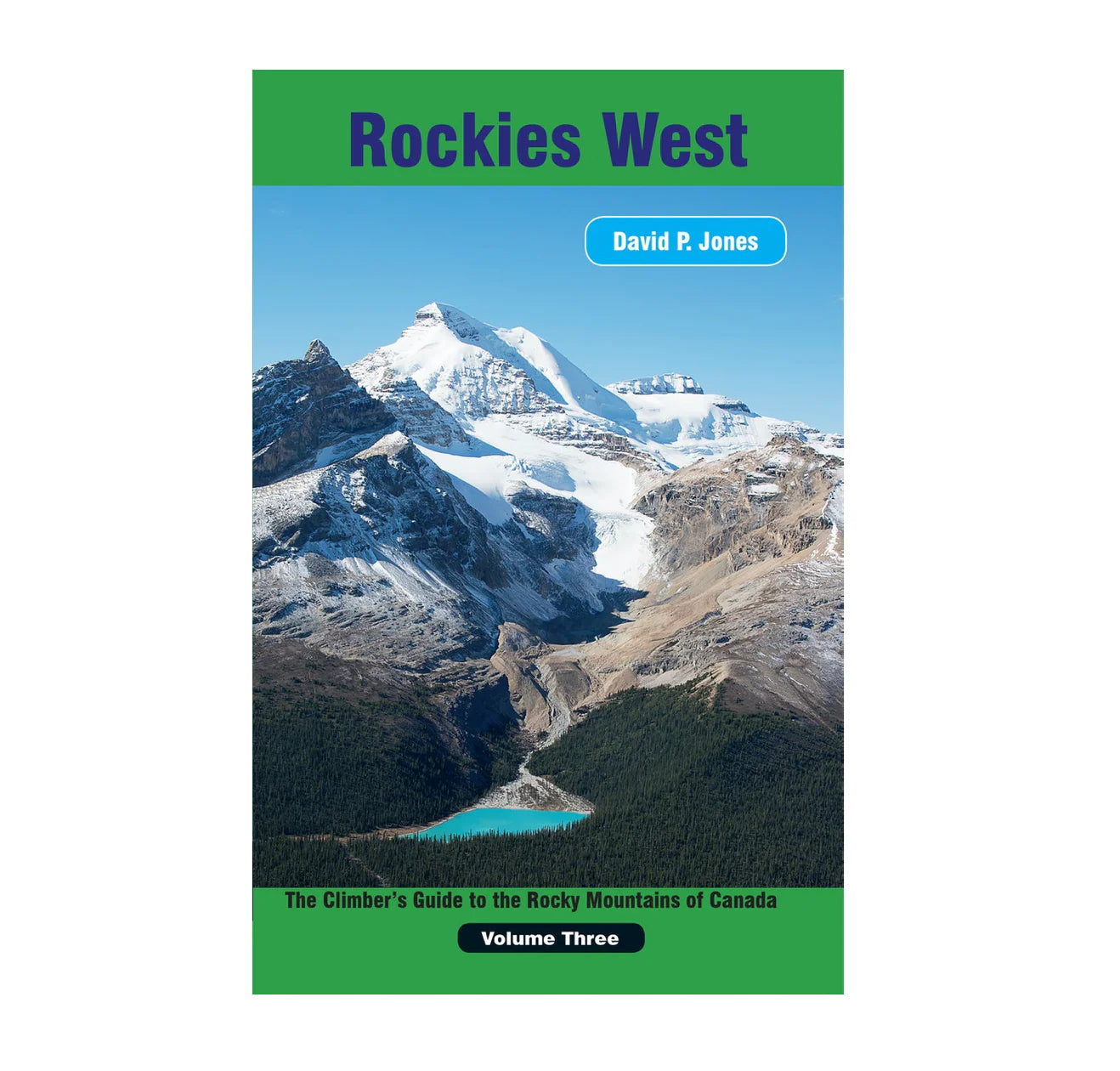 The Climber's Guide to the Rocky Mountains of Canada: Rockies West